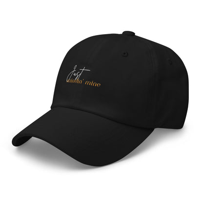 Just Mindin' Mine Dad Hat - RegSmegLifeFunny/Trendy