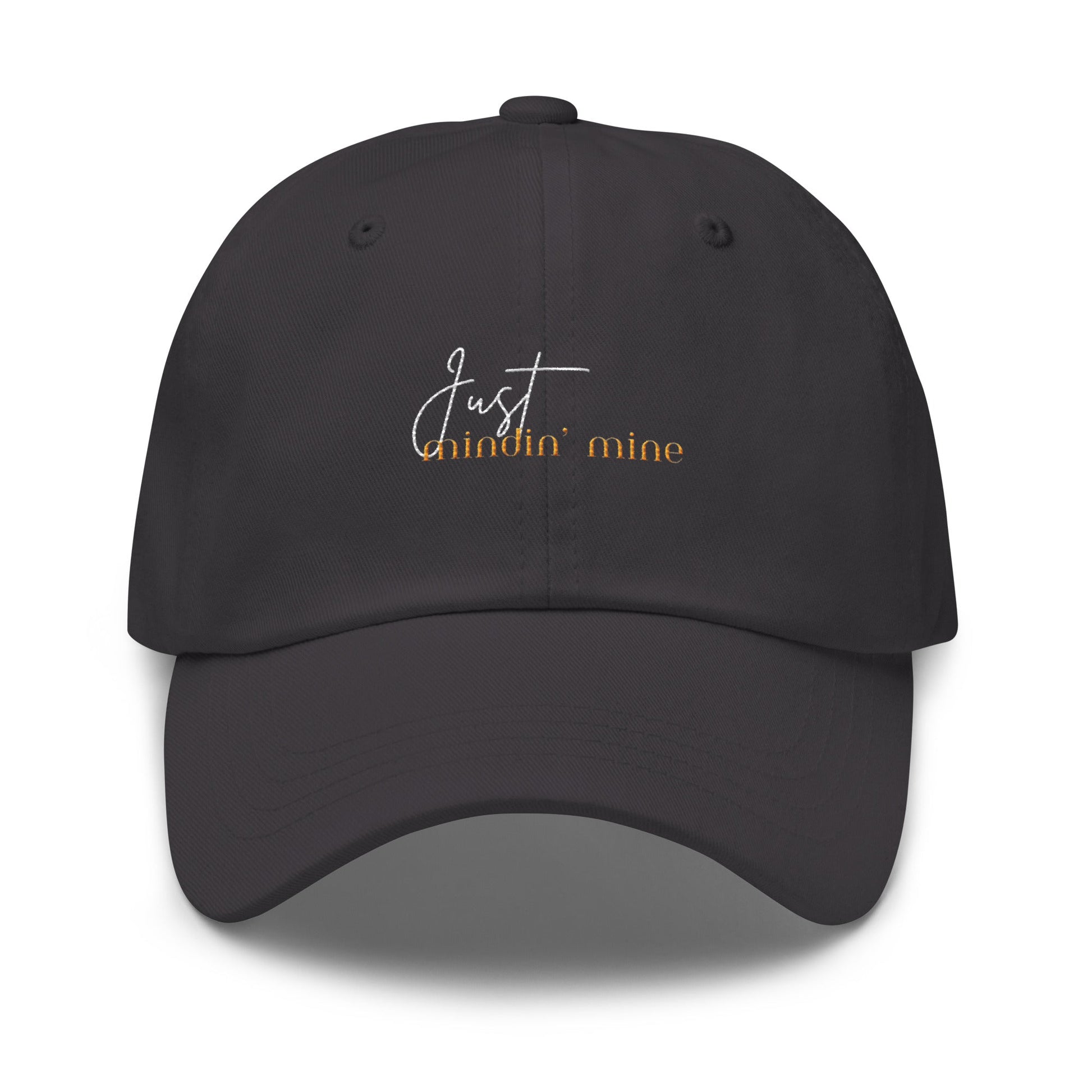 Just Mindin' Mine Dad Hat - RegSmegLifeFunny/Trendy