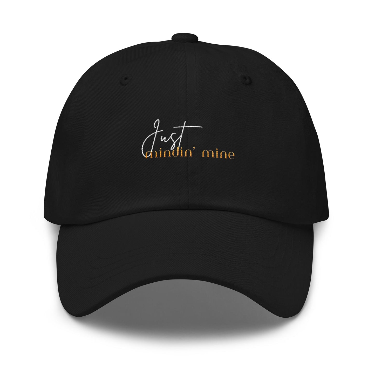 Just Mindin' Mine Dad Hat - RegSmegLifeFunny/Trendy