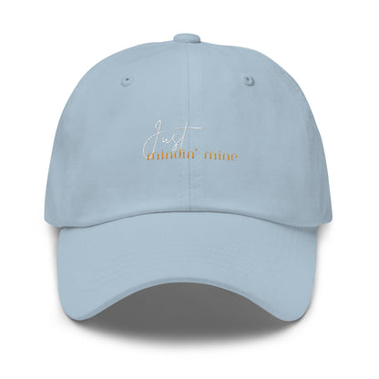 Just Mindin' Mine Dad Hat - RegSmegLifeFunny/Trendy