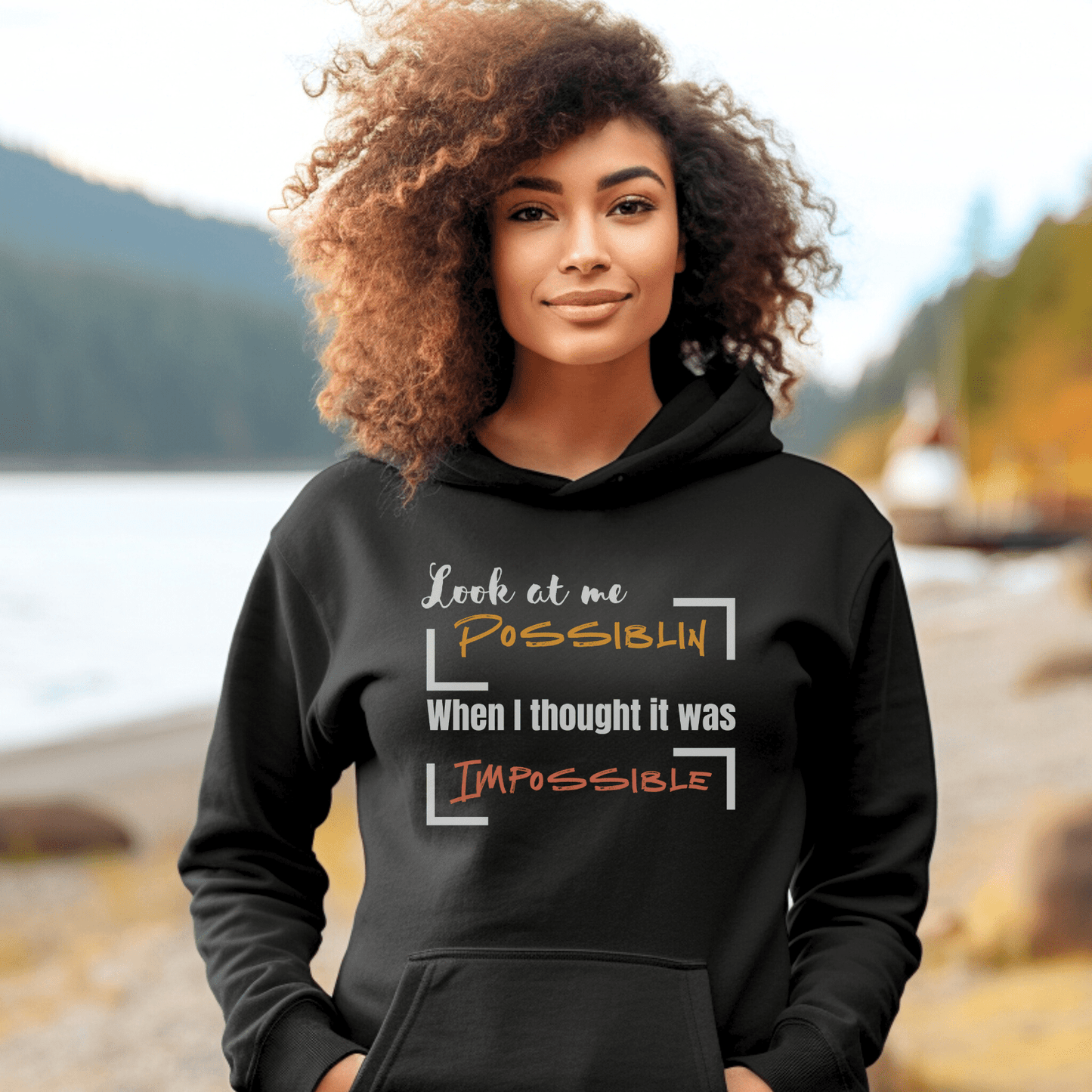 Look at POSSIBL'N Hoodie - RegSmegLifeMotivation