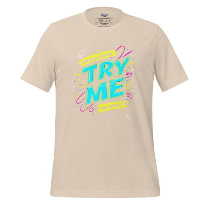 Match Energy - Try Me Tee - RegSmegLifeVibes Tee