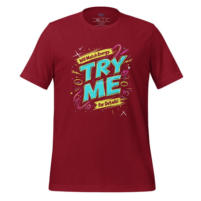 Match Energy - Try Me Tee - RegSmegLifeVibes Tee