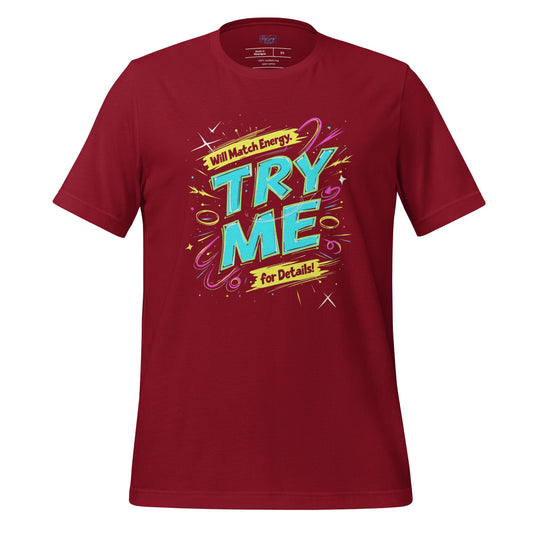 Match Energy - Try Me Tee - RegSmegLifeVibes Tee