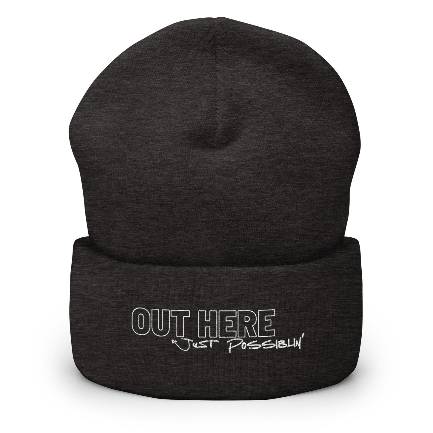 Out Here Just Possiblin' Beanie - RegSmegLifeMotivation