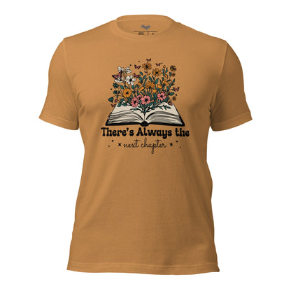 There’s Always the Next Chapter T-Shirt | Whimsical Book Lover Tee - RegSmegLife